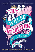 Cover Image for This Will Be Interesting -- E. B. Asher, Paperback