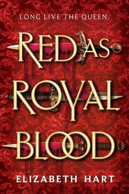Cover Image for Red as Royal Blood -- Elizabeth Hart, Paperback