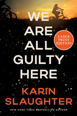Cover Image for We Are All Guilty Here -- Karin Slaughter, Paperback