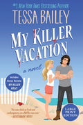 Cover Image for My Killer Vacation -- Tessa Bailey, Paperback