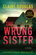 Cover Image for The Wrong Sister -- Claire Douglas, Paperback