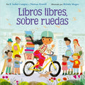 Cover Image for Libros Libres, Sobre Ruedas: Books on Bikes (Spanish Edition) -- F. Isabel Campoy, Paperback