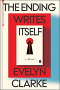 Cover Image for The Ending Writes Itself -- Evelyn Clarke, Hardcover