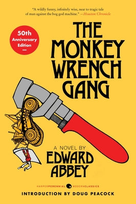 Cover Image for The Monkey Wrench Gang [50th Anniversary Edition] -- Edward Abbey, Paperback