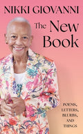 Cover Image for The New Book: Poems, Letters, Blurbs, and Things -- Nikki Giovanni, Hardcover
