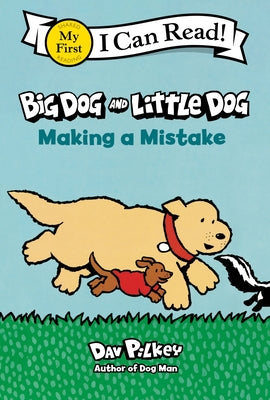 Cover Image for Big Dog and Little Dog Making a Mistake -- Dav Pilkey, Paperback