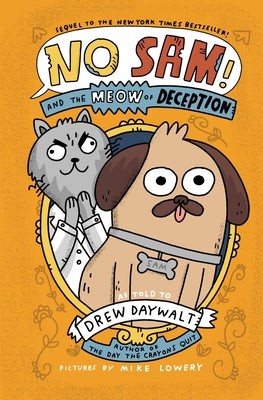 Cover Image for No Sam! and the Meow of Deception -- Drew Daywalt, Hardcover