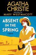 Cover Image for Absent in the Spring -- Agatha Christie, Paperback