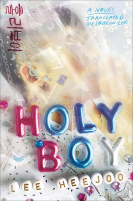 Cover Image for Holy Boy -- Lee Heejoo, Hardcover