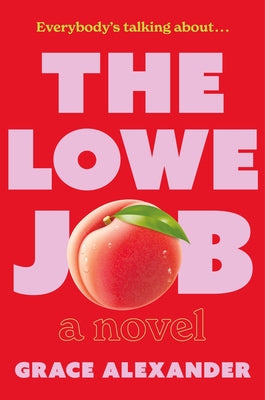 Cover Image for The Lowe Job -- Grace Alexander, Hardcover