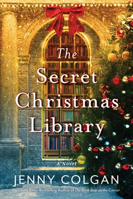 Cover Image for The Secret Christmas Library -- Jenny Colgan, Hardcover