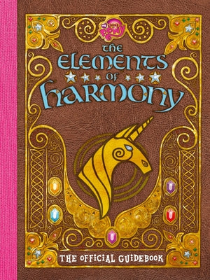 Cover Image for My Little Pony: The Elements of Harmony: The Official Friendship Is Magic Guidebook -- Brandon T. Snider, Paperback