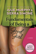 Cover Image for Fundamentals of Being a Good Girl -- Julie Murphy, Paperback