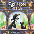 Cover Image for The Skeleton and the Cat -- Brandon James Scott, Hardcover