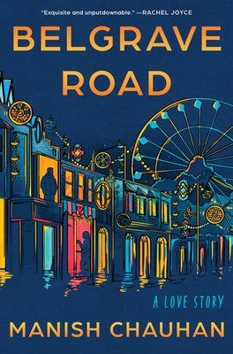 Cover Image for Belgrave Road: A Love Story -- Manish Chauhan, Hardcover