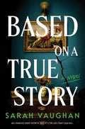 Cover Image for Based on a True Story -- Sarah Vaughan, Hardcover