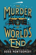 Cover Image for The Murder at World's End -- Ross Montgomery, Hardcover