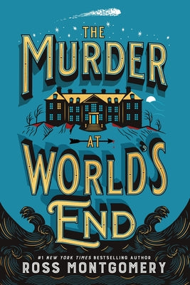 Cover Image for The Murder at World's End -- Ross Montgomery, Hardcover