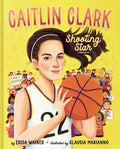 Cover Image for Caitlin Clark: Shooting Star, a Biography -- Erica Wainer, Hardcover