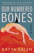 Cover Image for Our Numbered Bones -- Katya Balen, Hardcover