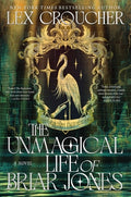 Cover Image for The Unmagical Life of Briar Jones -- Lex Croucher, Hardcover