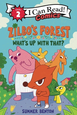 Cover Image for Zilbo's Forest: What's Up with That? -- Summer Benton, Hardcover