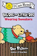 Cover Image for Big Dog and Little Dog Wearing Sweaters -- Dav Pilkey, Hardcover