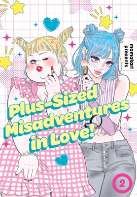 Cover Image for Plus-Sized Misadventures in Love!, Volume 2 -- Mamakari, Paperback