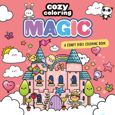 Cover Image for Cozy Coloring: Magic: A Comfy Vibes Coloring Book for Adults and Kids: Simple, Relaxing Pages Featuring Wizards, Fairies, and Happily Ever Afters! -- Cozy Coloring, Paperback
