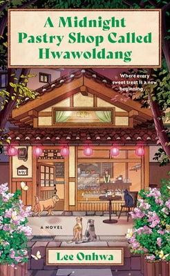 Cover Image for A Midnight Pastry Shop Called Hwawoldang -- Lee Onhwa, Hardcover