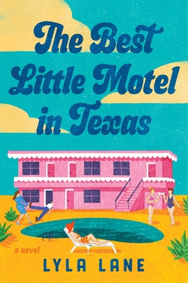 Cover Image for The Best Little Motel in Texas -- Lyla Lane, Paperback