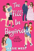 Cover Image for The Fill-In Boyfriend -- Kasie West, Paperback