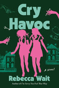 Cover Image for Cry Havoc -- Rebecca Wait, Paperback