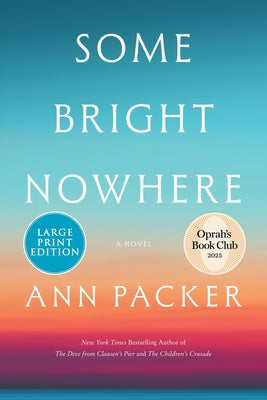 Cover Image for Some Bright Nowhere -- Ann Packer, Paperback
