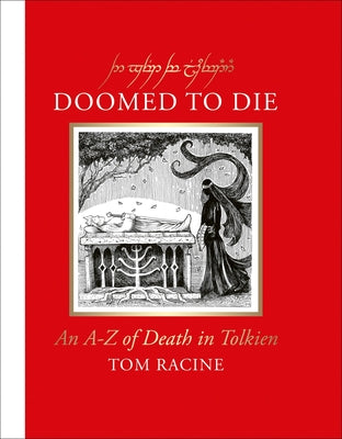 Cover Image for Doomed to Die: An A-Z of Death in Tolkien -- Tom Racine, Hardcover