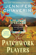 Cover Image for The Patchwork Players: An ELM Creek Quilts Novel -- Jennifer Chiaverini, Paperback