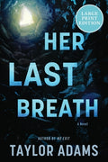 Cover Image for Her Last Breath -- Taylor Adams, Paperback