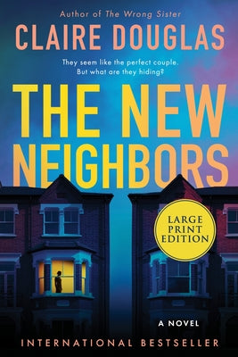 Cover Image for The New Neighbors -- Claire Douglas, Paperback