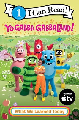 Cover Image for Yo Gabba Gabbaland!: What We Learned Today -- Yo Gabba Gabbaland, Paperback