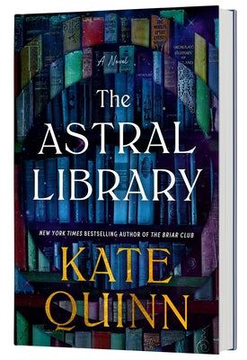 Cover Image for The Astral Library (Standard Edition) -- Kate Quinn, Hardcover