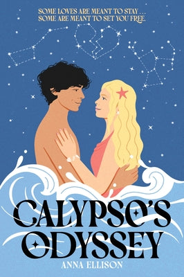 Cover Image for Calypso's Odyssey: A Star-Crossed Lovers Slow-Burn Summer Romance in This Odyssey Tale Reimagined -- Anna Ellison, Paperback