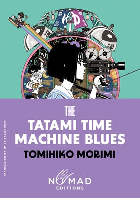 Cover Image for The Tatami Time Machine Blues (Nomad Edition) -- Tomihiko Morimi, Paperback