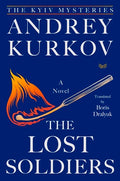 Cover Image for The Lost Soldiers -- Andrey Kurkov, Hardcover