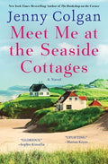 Cover Image for Meet Me at the Seaside Cottages -- Jenny Colgan, Hardcover
