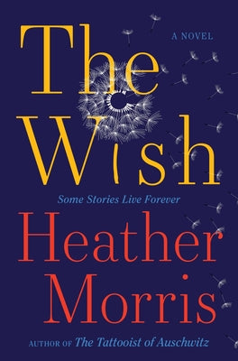 Cover Image for The Wish -- Heather Morris, Paperback