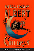 Cover Image for The Children -- Melissa Albert, Paperback