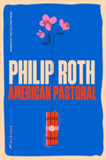 Cover Image for American Pastoral -- Philip Roth, Paperback