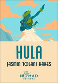 Cover Image for Hula (Nomad Edition) -- Jasmin Iolani Hakes, Paperback