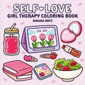 Cover Image for Self-Love: Girl Therapy Coloring Book -- Hikaru Kotz, Paperback