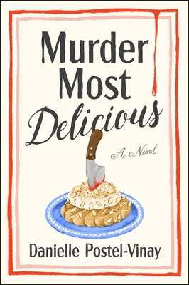 Cover Image for Murder Most Delicious -- Danielle Postel-Vinay, Hardcover